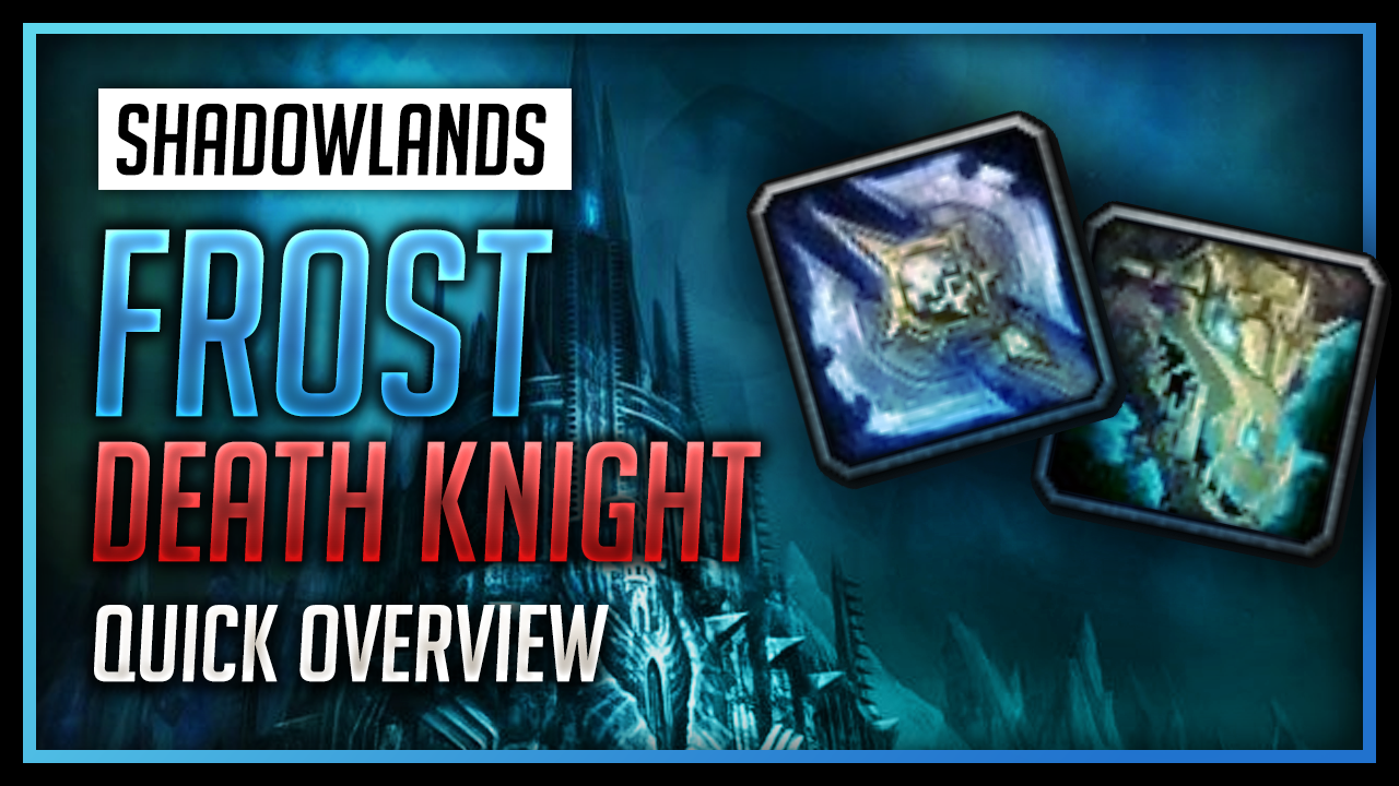 Frost Death Knight Quick Overview For World Of Warcraft: Shadowlands ...