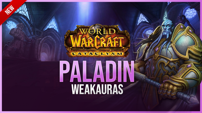 Paladin WeakAuras for World of Warcraft: Cataclysm